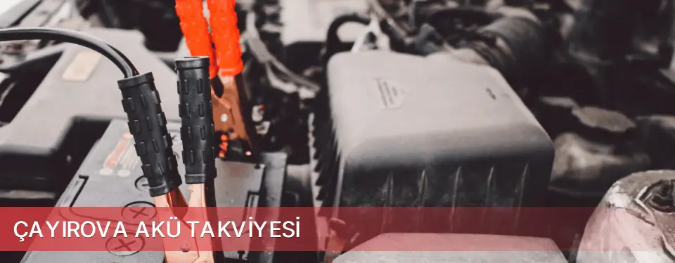 Çayırova İlçemi Akü Takviyesi