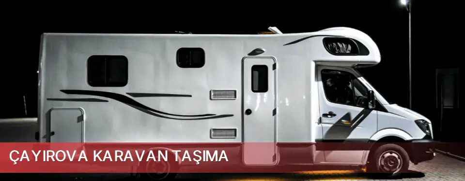 Çayırova İlçemi Karavan Taşıma