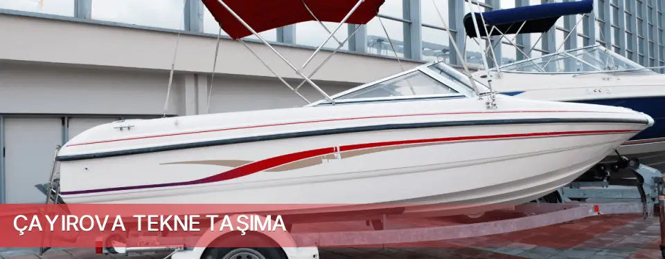 Çayırova İlçemi Tekne Taşıma